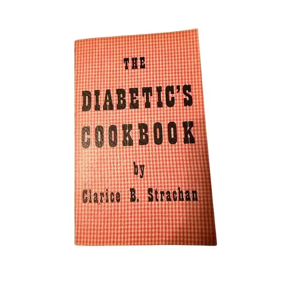 The Diabetic's Cookbook - Clarice B. Strachan Vintage