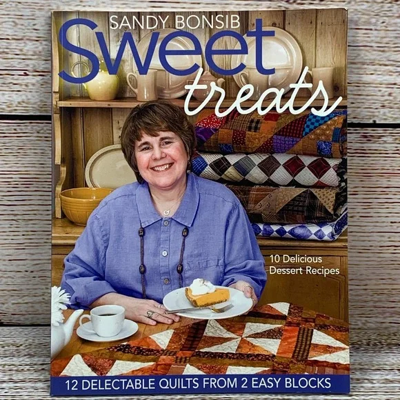 Sweet Treats Quilting Party Book -‎ Sandy Bonsib 2007 12 Quilts Recipes