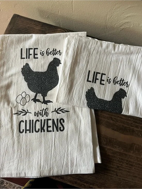 Life Is Better with Chickens Cotton Tea Towels - White.  Set of 2.