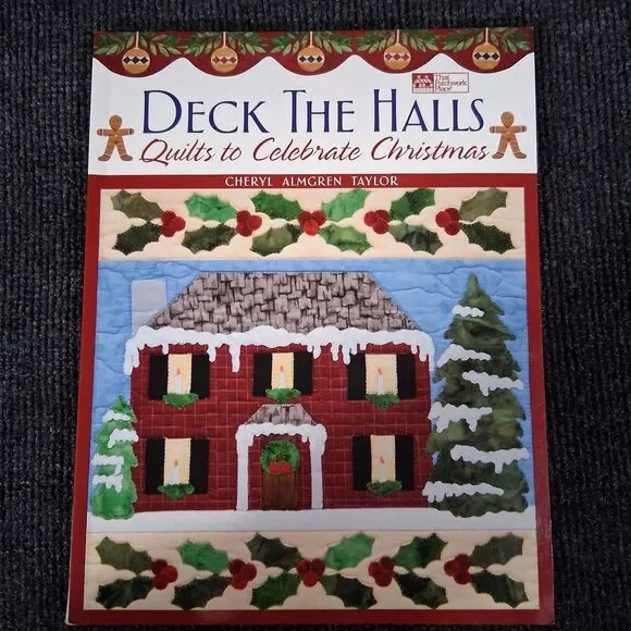 Deck the Halls Christmas Quilting Book Cheryl Almgren Taylor Holiday Patterns