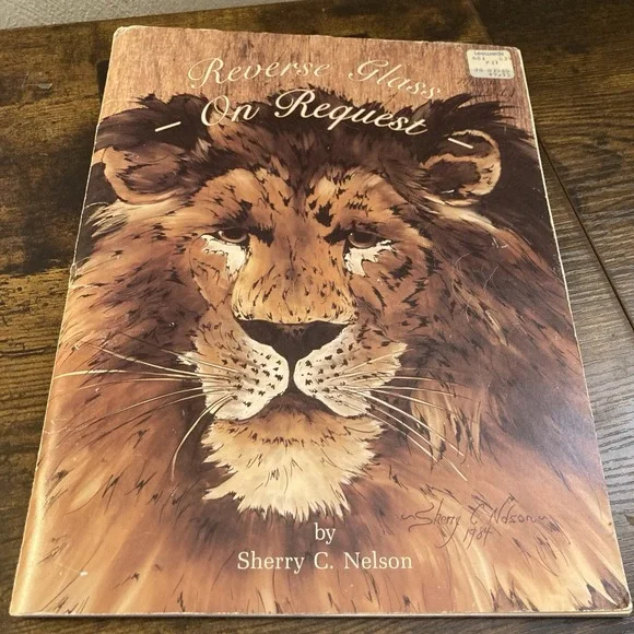 Reverse Glass‎ on Request Sherry C Nelson 1985 81 Pages Painting Patterns
