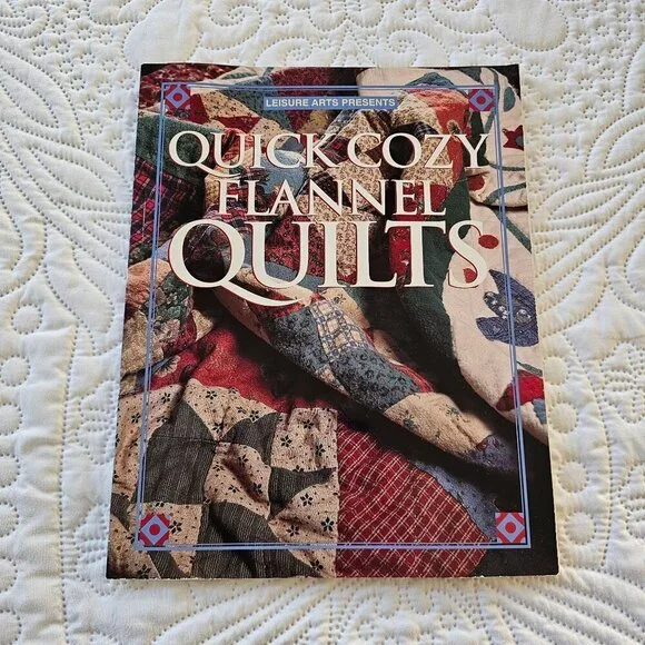 Quick Cozy Flannel Quilts By Leisure Arts 1999 Softcover 48 Pages