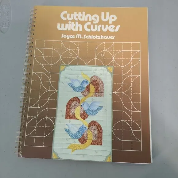 Cutting up with Curves Paperback Joyce M. Schlotzhauer spiral bound quilt patter