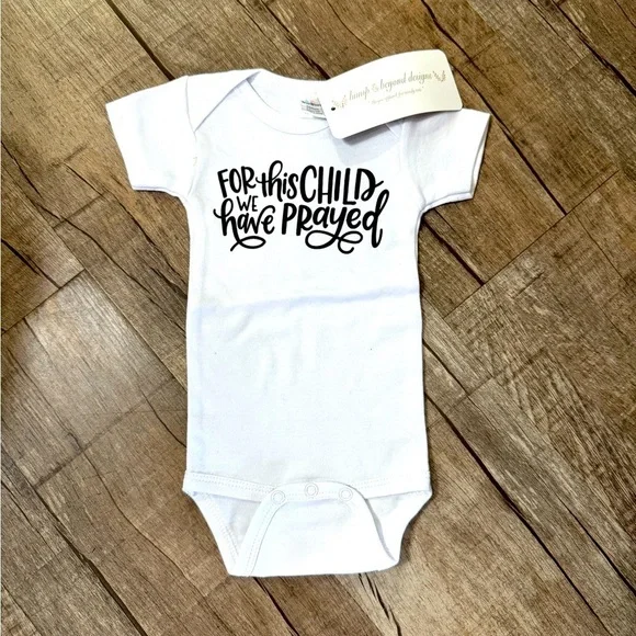 NWT White‎ Baby Onesie with Inspirational Print For this Child we Have Prayed