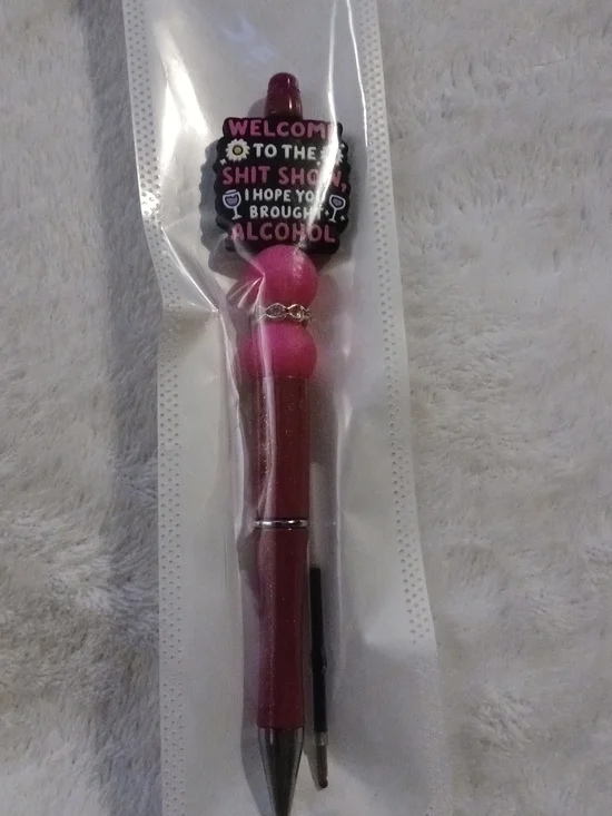 Handcrafted Pink Pen - Welcome To The Show, Hope You Brought Alcohol
