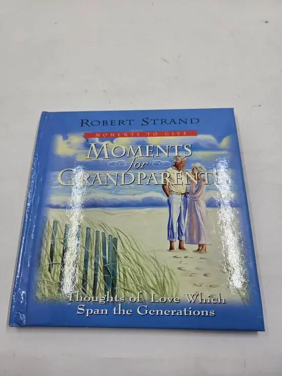 Moments for Grandparents: Thoughts of Love Which Span the Generations