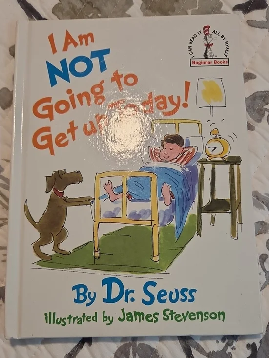 ❤️❤️Dr. Seuss I Am NOT Going to Get Up Today! — White, Blue, Orange, Green