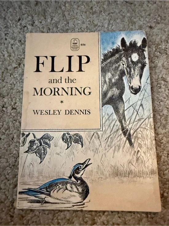 Flip and the Morning by Wesley Dennis - Illustrated Softcover