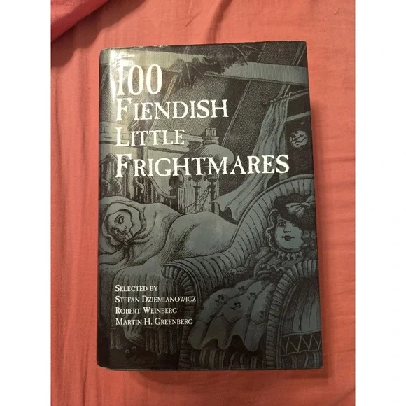 100 Fiendish Little Frightmares Stefan et al Dziemianowicz
