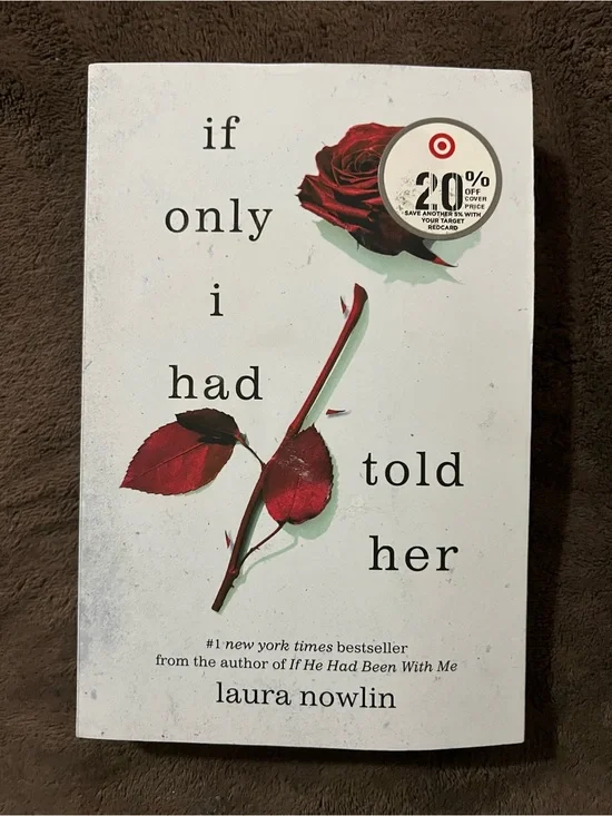 If Only I Had Told Her by Laura Nowlin - Paperback, White Cover with Red Rose