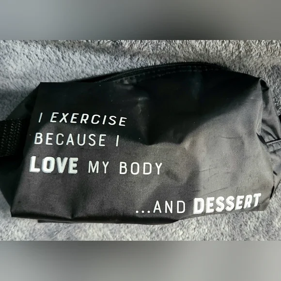31 Bag I Exercise Because I love my Body...and Desserts