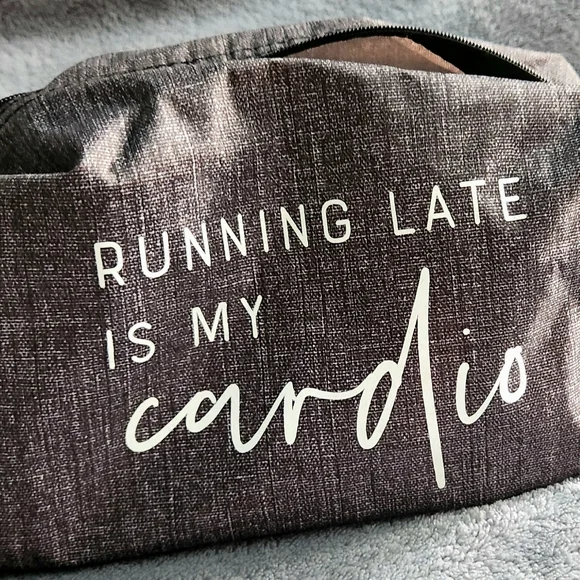 31 Bag Running Late Is MY Cardio