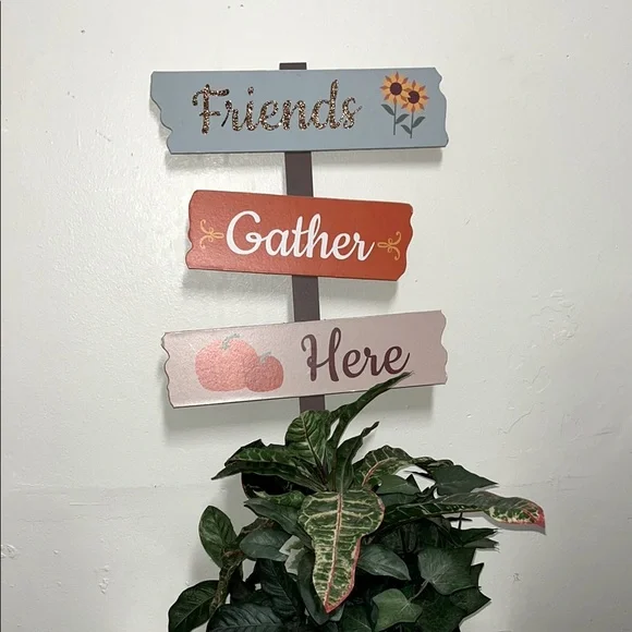 Rustic Friends Gather Here Wall or yard Sign