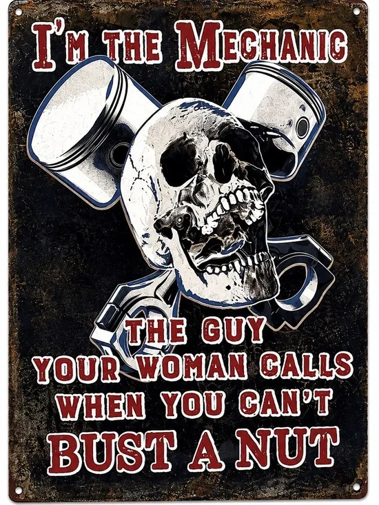 NEW I’m The Mechanic Metal Sign