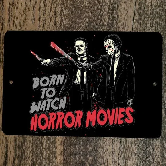Born to Watch Horror Movies 8x12‎ Metal Wall Halloween Sign