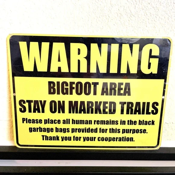 NEW Bigfoot Warning Metal Sign
