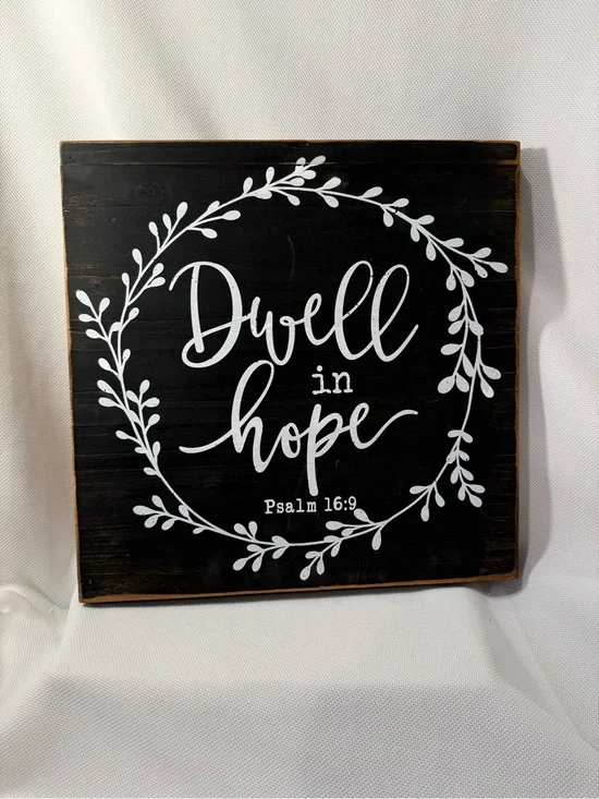 Wall Sign Christian “ Dwell in Hope”. Psalm 16: 9 rustic wood