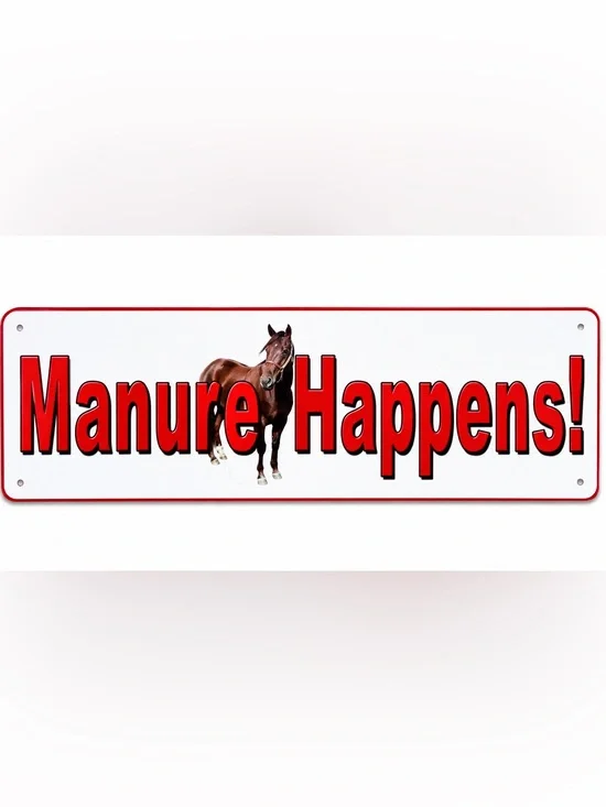 NEW Manure Happens Metal Sign