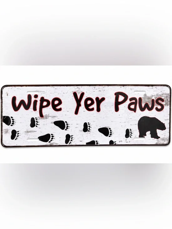 NEW Wipe Yer Paws Metal Sign