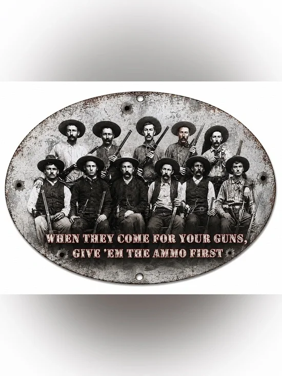 NEW When They Come For Your Guns Metal Sign