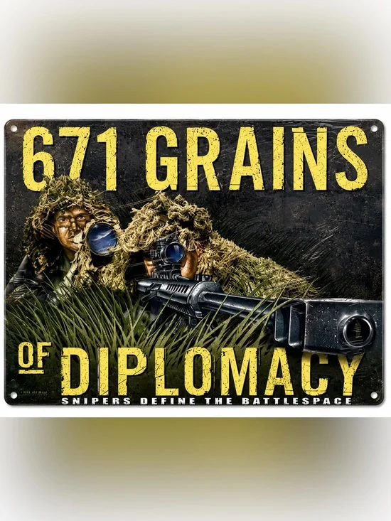 NEW Heavy Duty Steel 671 Grains Of Diplomacy Sniper Metal Sign