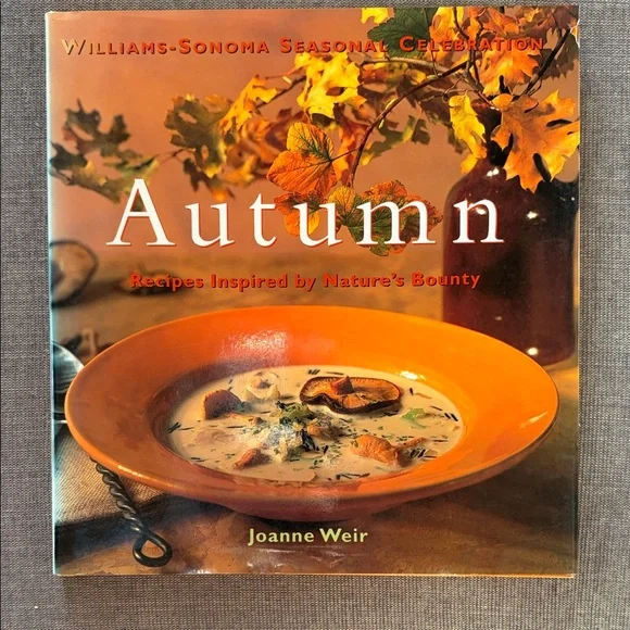 Vintage Williams Sonoma Nature's Bounty AUTUMN Hardcover Cookbook Color Photos