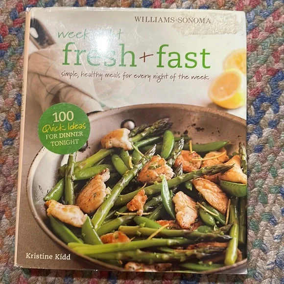 Weeknight Fresh & Fast: Simple, Healthy Meals for Every Night of‎ the Week