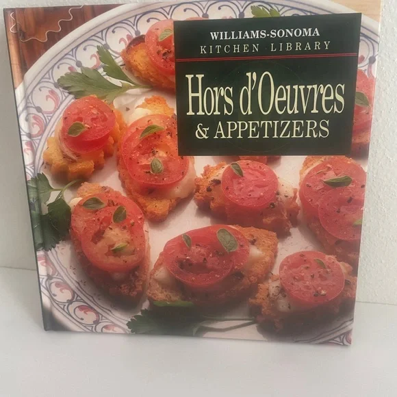 Williams Sonoma Kitchen Library: Hors d'Oeuvres & Appetizers - recipes dining