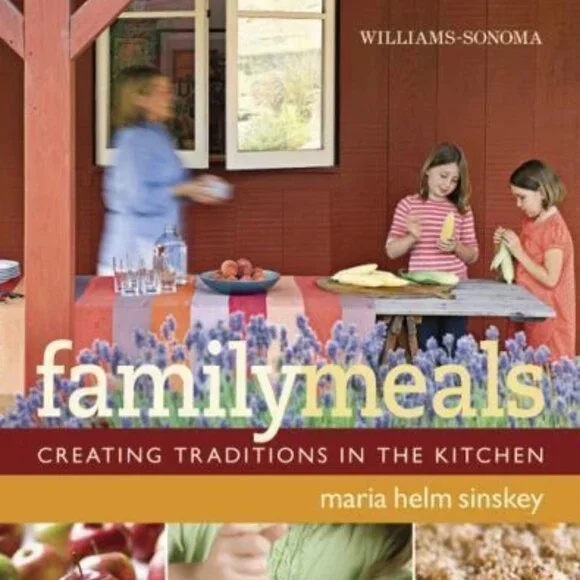 Williams-Sonoma Family Meals : Creating Traditions in the Kitchen