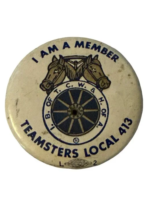 Vintage Teamsters Local 413 I Am A Member Pinback Button IBT Horse & Wagon Union