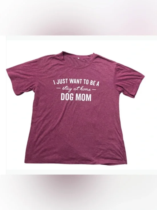 Stay at‎ Home Dog Mom graphic T-Shirt - Maroon