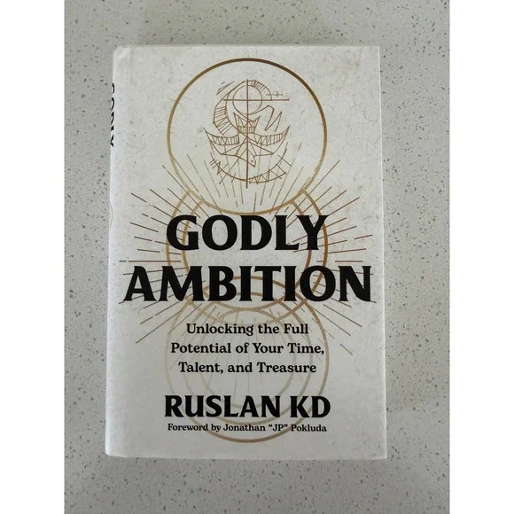 Godly Ambition Ruslan KD Unlocking Full Potential Time Talent Treasure Book