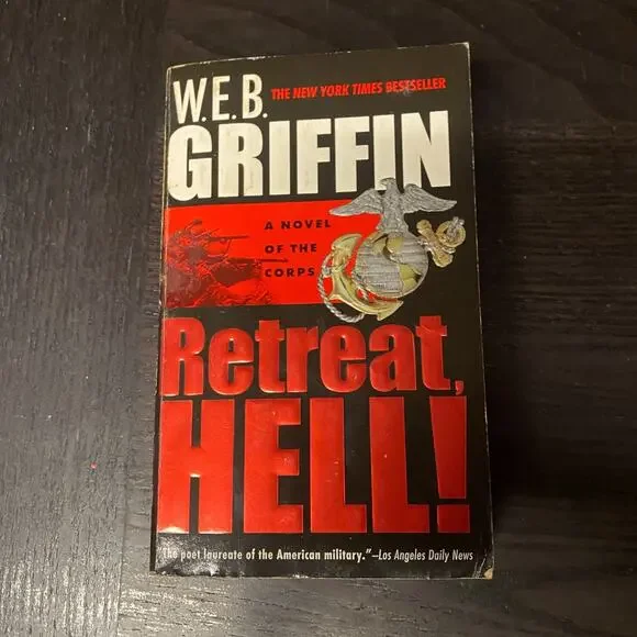 Retreat, Hell! by W. E. B. Griffin (2004, Mass Market)