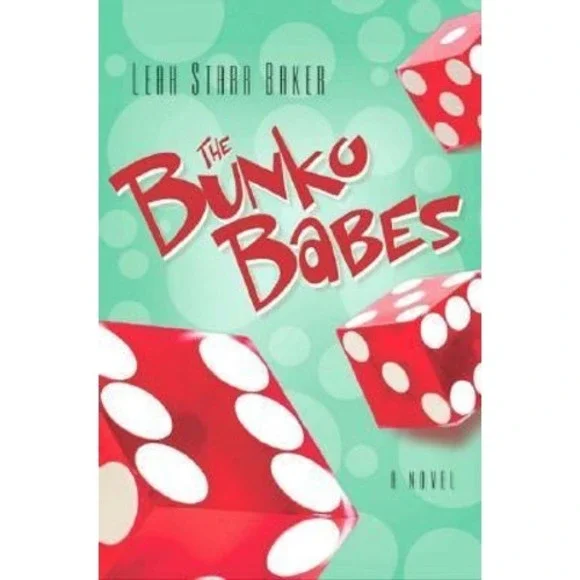 Bunko Babes by Leah Starr Baker (2007, Very Good,  EmeraldPointe Books)