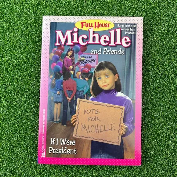 Full House Michelle and Friends If I Were President Paperback Book