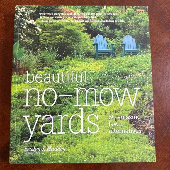 Beautiful No-Mow Yards by‎ Evelyn Hadden 2012, Paperback 50 Lawn Alternatives,
