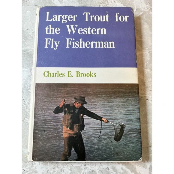 Larger Trout for the Western Fly Fisherman 1970 HC‎ - GOOD
