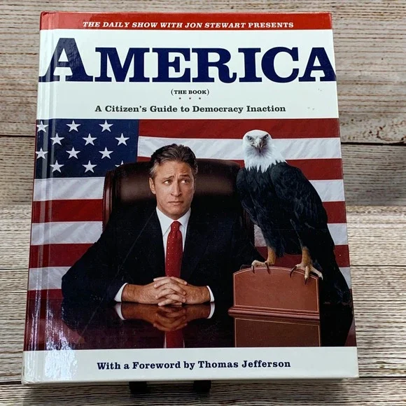 America‎ The Book A Citizens Guide To Democracy Inaction Jon Stewart 2004 HB