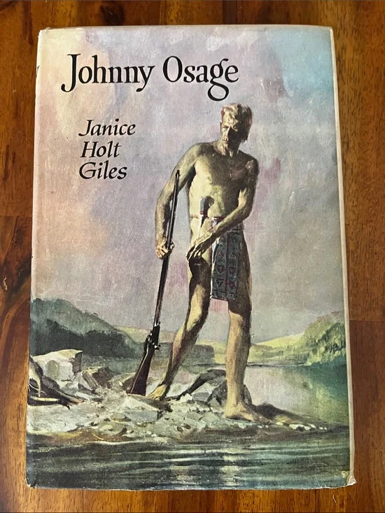 JOHNNY OSAGE Hb/Dj 1960 Janice Holt Giles 60s Vtg Historical Fiction OK Frontier