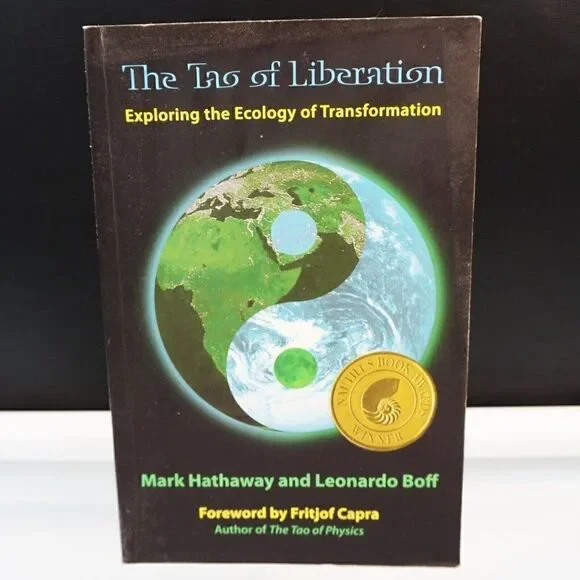 The Tao of Liberation Exploring the Ecology of Transformation 2012 Paperback