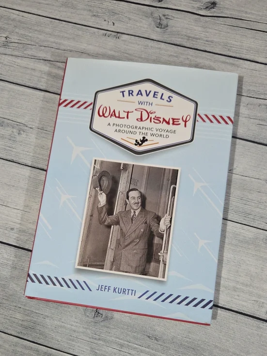 Travels with Walt Disney Photographic Voyage Hardcover