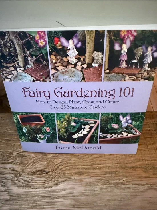 Fairy Gardening 101 by Fiona McDonald - Lavender Cover