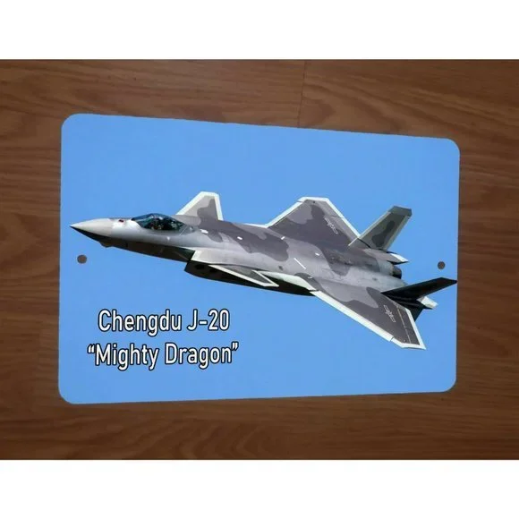 Chengdu J-20 Mighty Dragon Military Twinjet Stealth Jet Fighter 8x12‎ Metal Sign