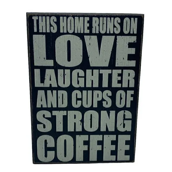 Rustic Wooden Box Sign This Home Runs On Love Laughter And Cups Of Strong Coffee