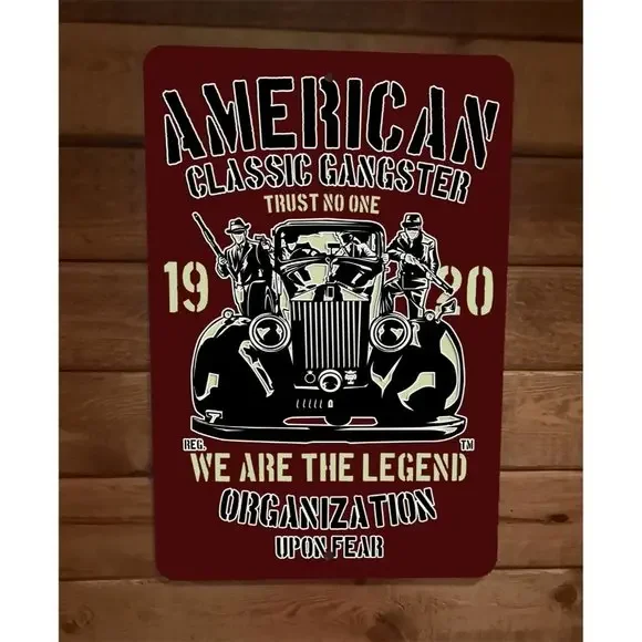 American Classic Gangster Trust No One We Are The Legend 8x12 Metal Wall Sign‎