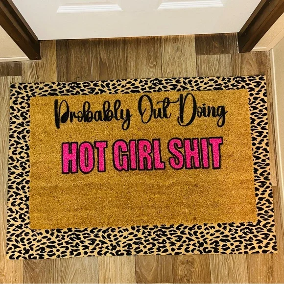NWT Custom “Probably out doing Hot Girl Sh*t” Front Doormat