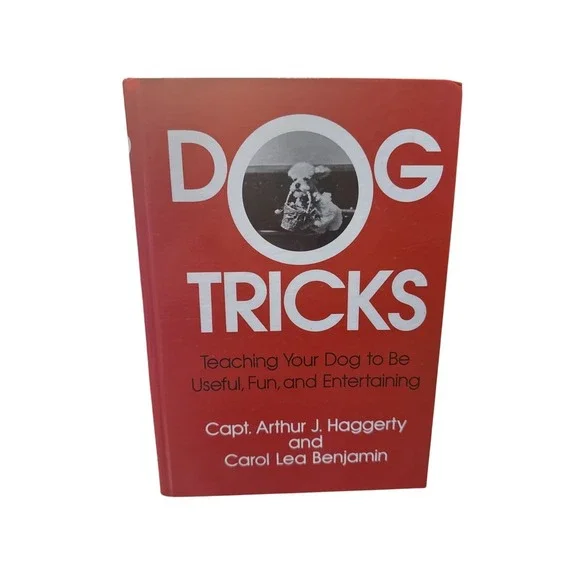 Dog Tricks By Carol Lea Benjamin‎ & Captain Arthur J. Haggerty - Hardcover *NEW*