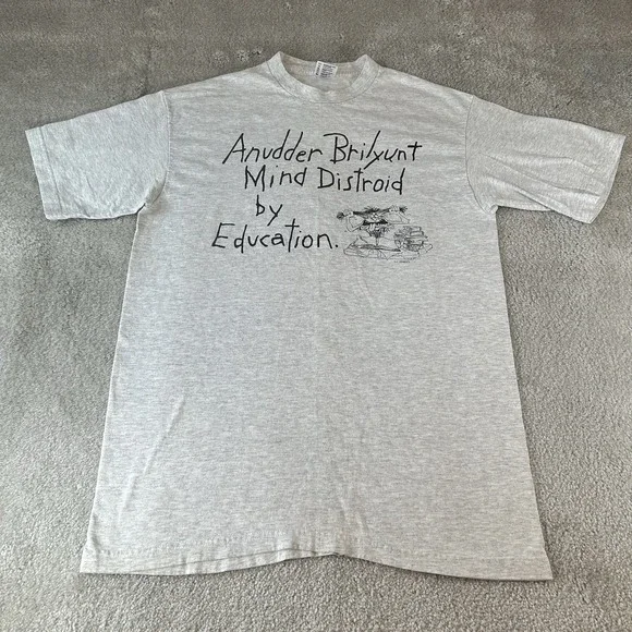 Vintage 90s Anudder Brilyunt Mind Distroid By Education Humor T-Shirt Size Large