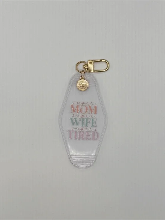 Clear Acrylic 'Super Mom Super Wife Super Tired' Keychain with Gold Hardware