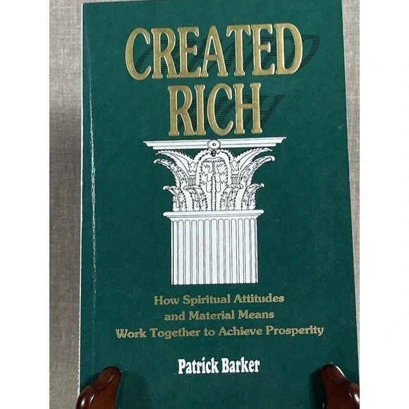 How Spiritual Attitudes and Material Means‎ Work Together to...Created Rich :